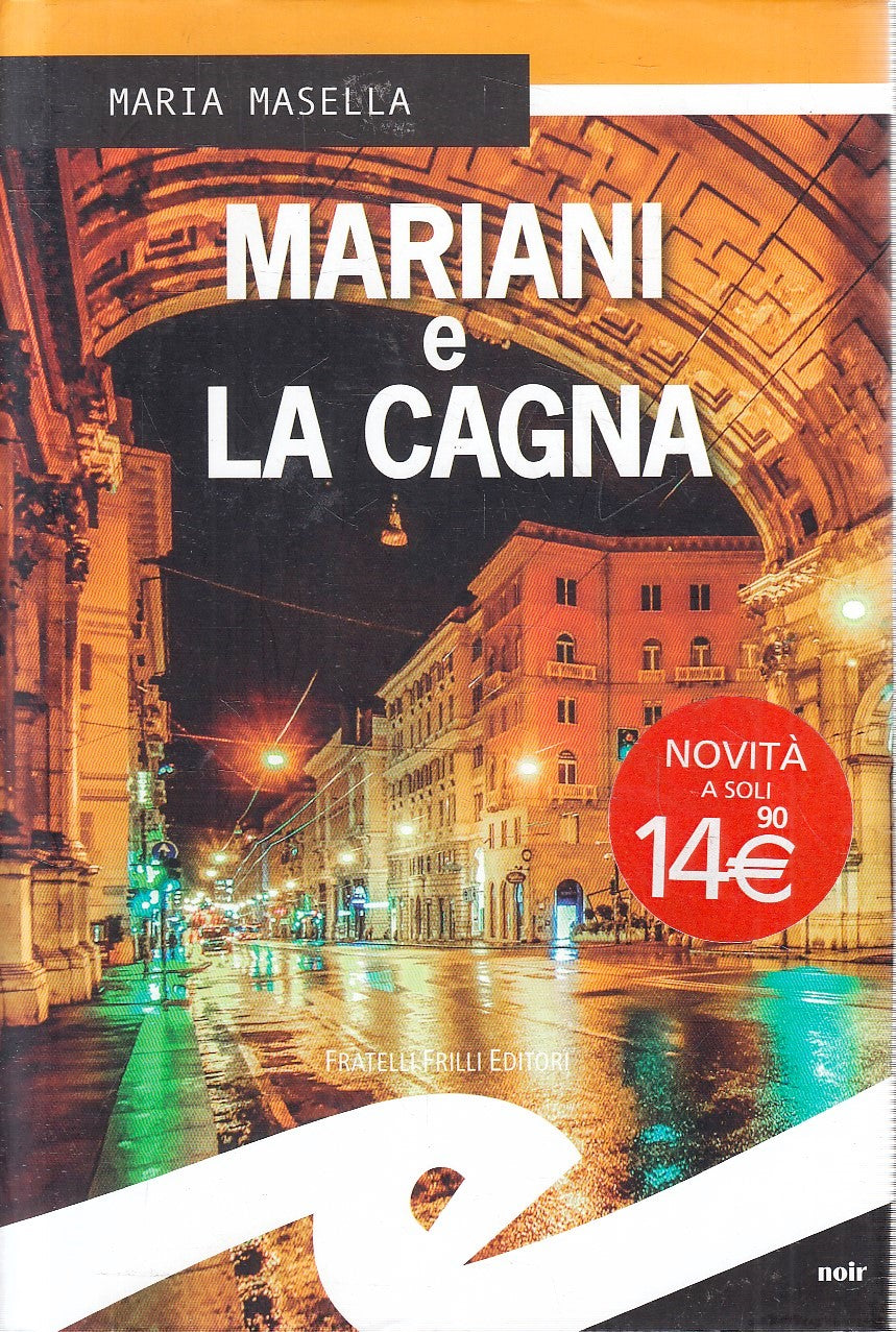 LG- MARIANI E LA CAGNA - MARIA MASELLA - FRATELLI FRILLI --- 2017- CS- YFS180