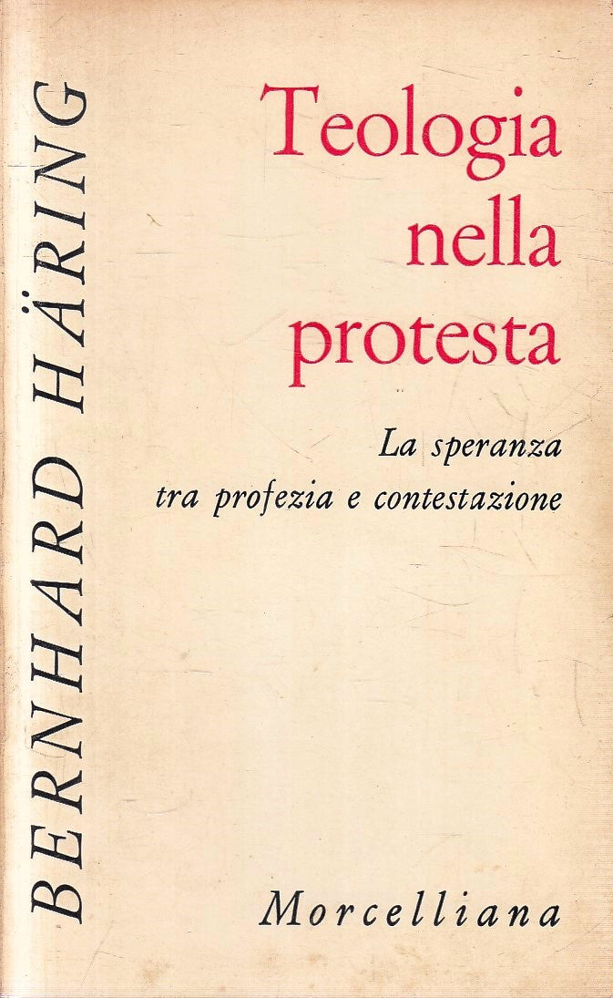 LZ- TEOLOGIA DELLA PROTESTA - BERNHARD HARING - MORCELLIANA --- 1972 - B- YFS205