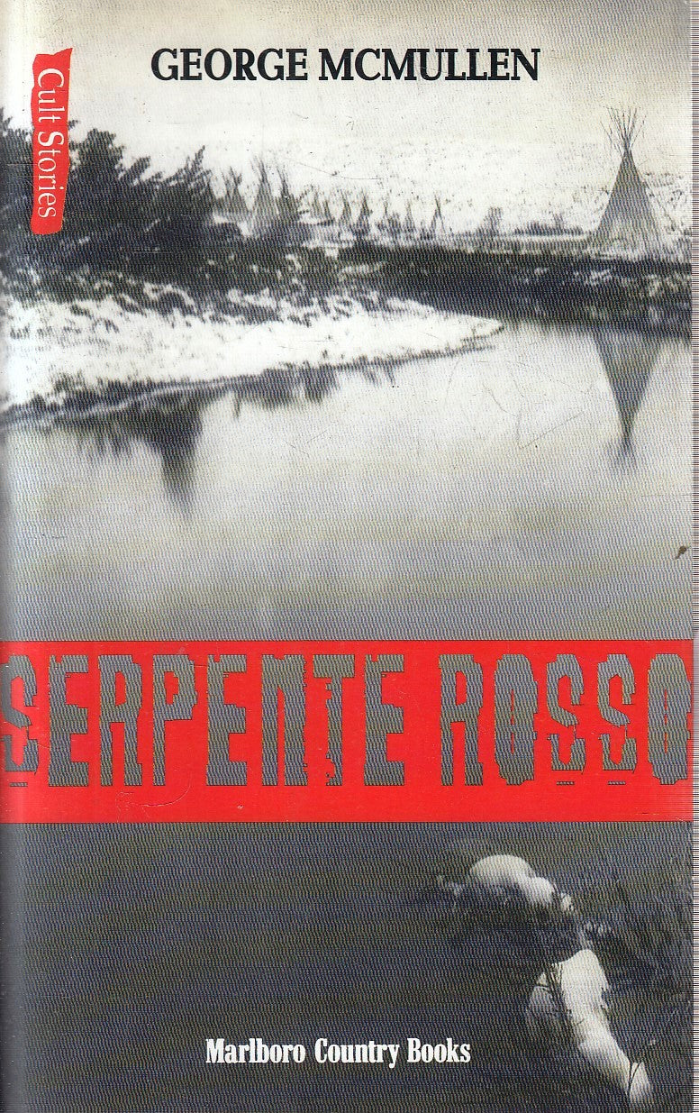 LN- SERPENTE ROSSO - GEORGE McMULLEN - MARLBORO COUNTRY BOOKS--- 1998- B- YFS193