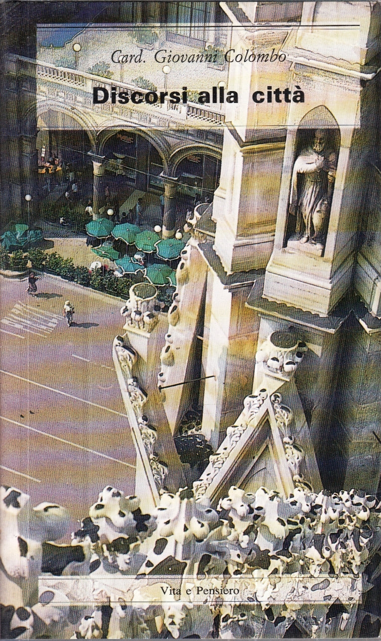 LD- DISCORSI ALLA CITTA' - GIOVANNI COLOMBO- VITA E PENSIERO--- 1992- CS- YFS628