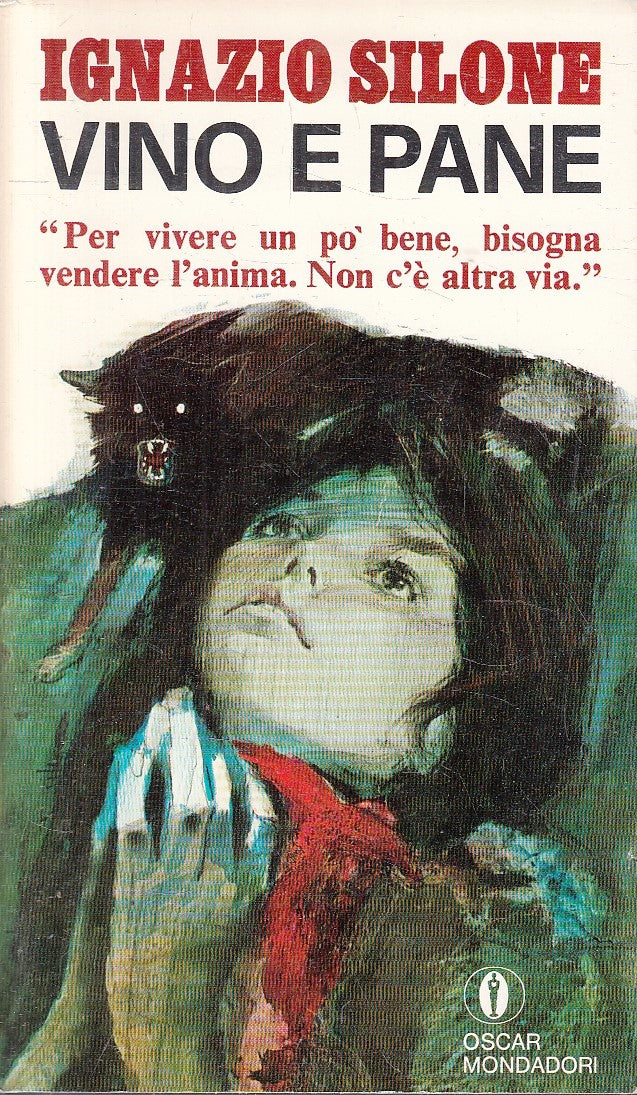 LN- VINO E PANE - IGNAZIO SILONE - MONDADORI - OSCAR - 1a ED. - 1969 - B- XFS