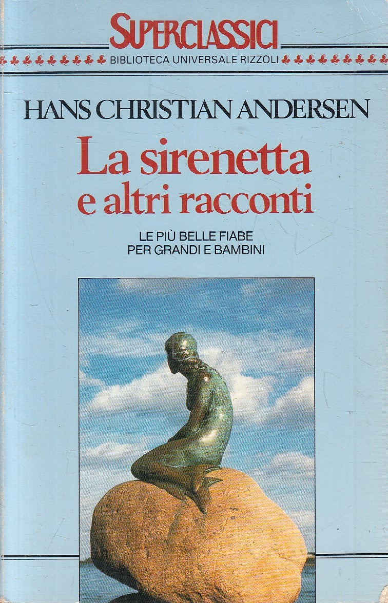 LN- LA SIRENETTA - HANS CHRISTIAN ANDERSEN - RIZZOLI - BUR -- 1999- B- YFS588