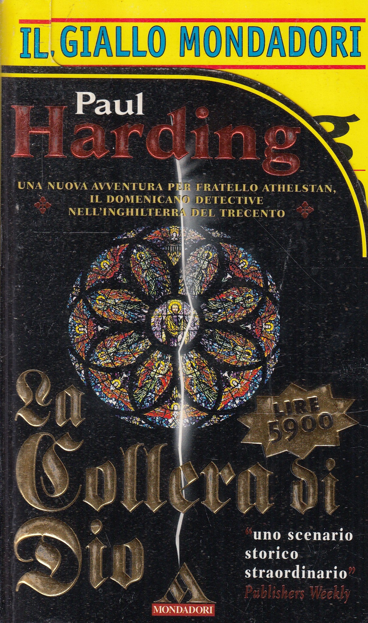 LG- GIALLI MONDADORI N.2473 LA COLLERA DI DIO - PAUL HARDING - 1996 - B - XFS