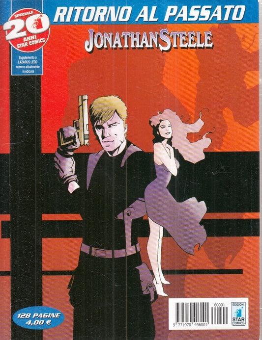 FB- LAZARUS LEDD JONATHAN STEELE RITORNO AL PASSATO-- STAR COMICS-- 2006- B- Z25