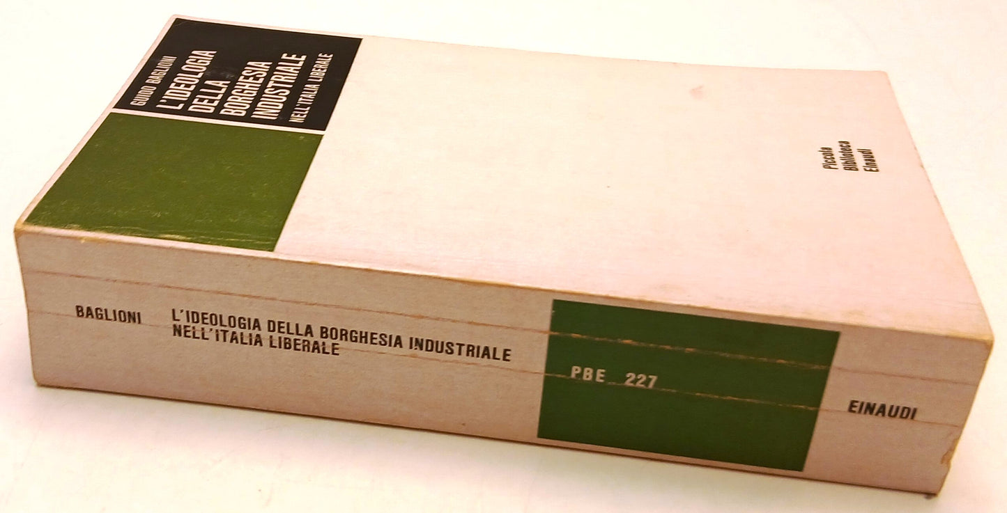 L'ideologia borghesia industriale Italia liberale - Baglioni - Einaudi PBE - XFS