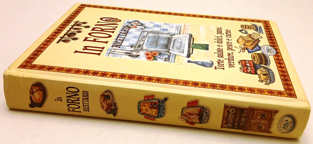 In forno Ricettario Torte salate e dolci pane pesce - Del Baldo- 1a ed.- ZFS124