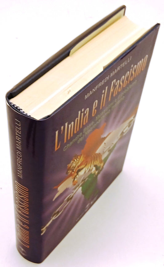 L'India e il Fascismo - Manfredi Martinelli - Settimo Sigillo - 1a ed.- ZFS198