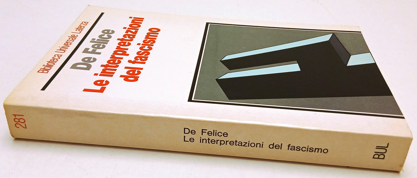 Le interpretazioni del fascismo - De Felice - Biblioteca Universale Laterza- XFS