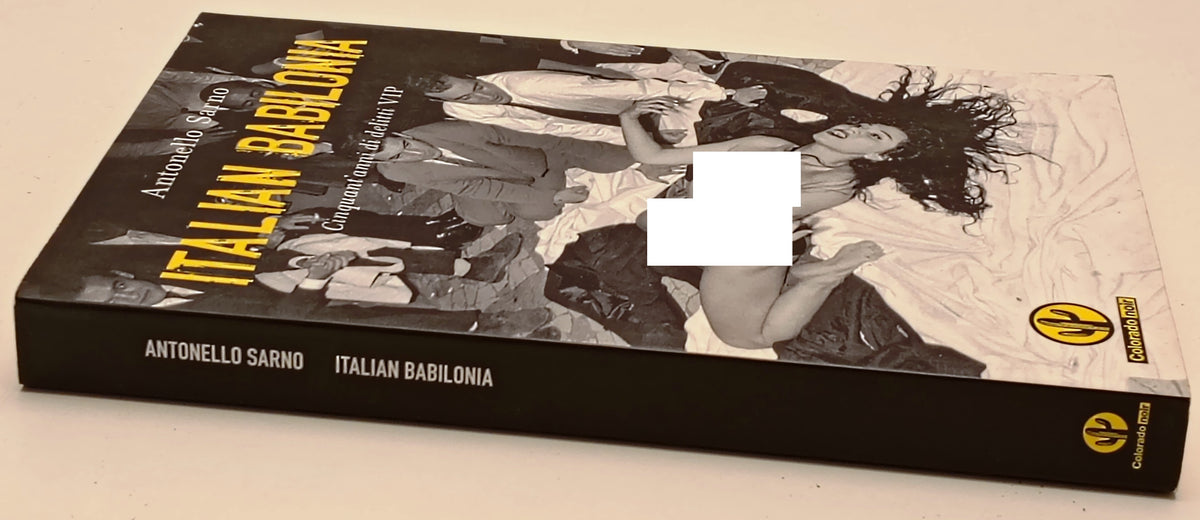 Italian Babilonia Dlitti VIP - Antonello Sarno - Colorado Noir - 1a ed.- ZFS287