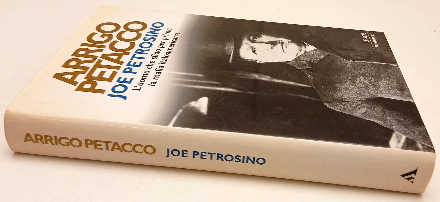 Joe Petrosino - Arrigo Petacco - Mondadori Le scie - 1a ed. - ZFS95