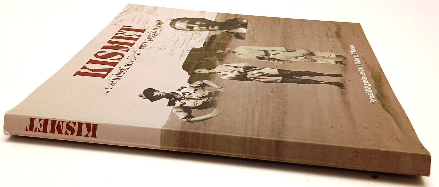 Kismet Paracadutisti goriziani isontini e friulani ad El Alamein - YFS742