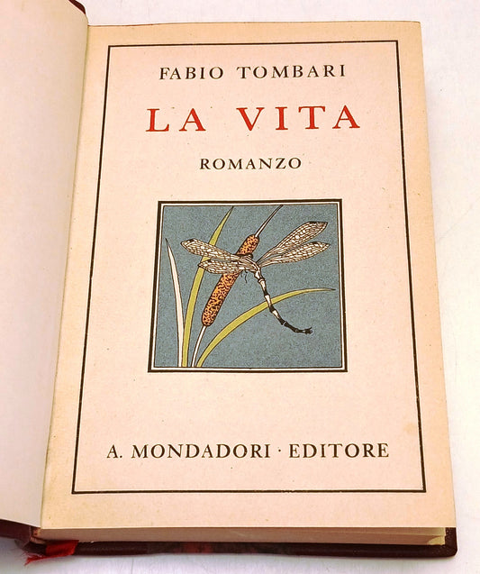 La vita - Fabio Tombari - Mondadori - 1a ed. - ZFS216