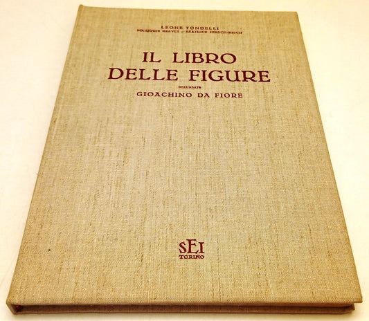 Il libro delle Figure dell'Arte di Gioachino Fiore - Leone Tondelli- SEI- YFS778