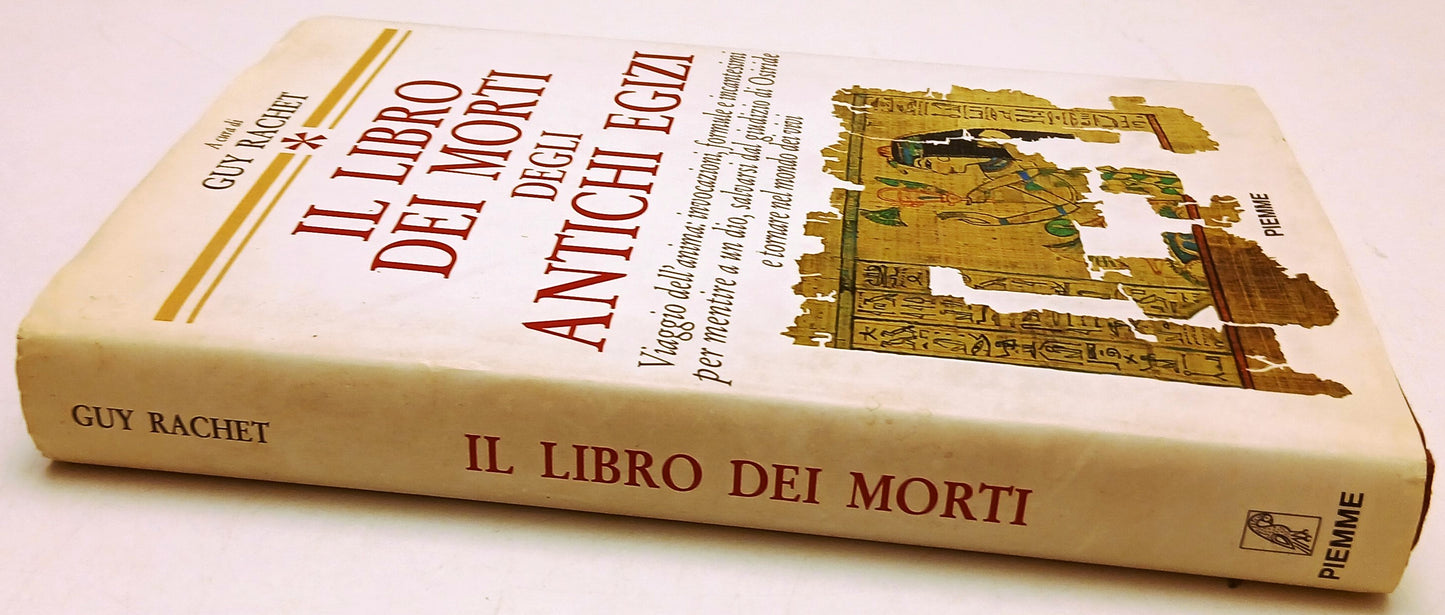 Il libro dei morti degli Antichi Egizi - Guy Rachet - Piemme - 1a ed. - ZFS198