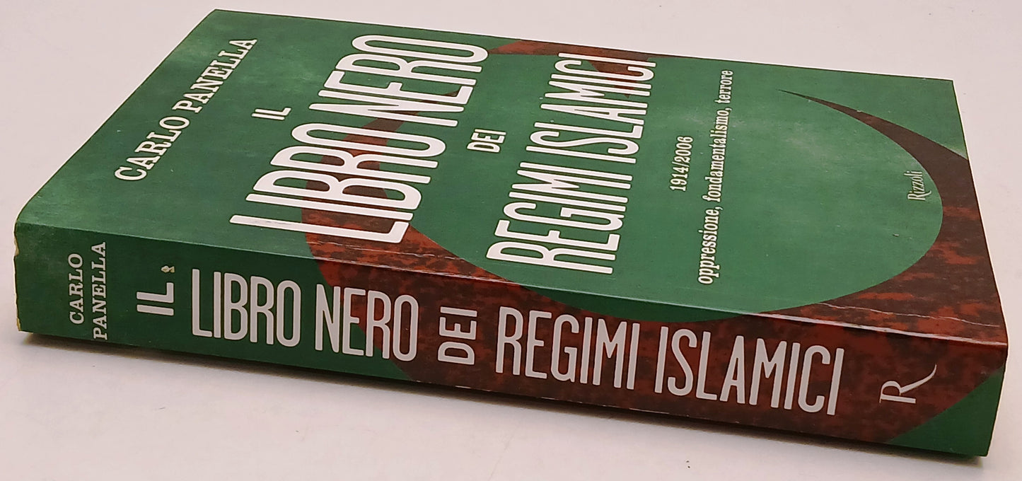 Il libro nero dei Regimi Islamici - Carlo Panella - Rizzoli - 1a ed. - ZFS240