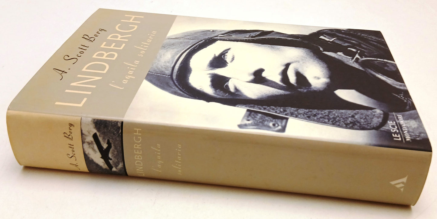 Lindbergh l'aquila solitaria - Scott Berg - Mondadori Le scie - 1a ed. - ZFS88