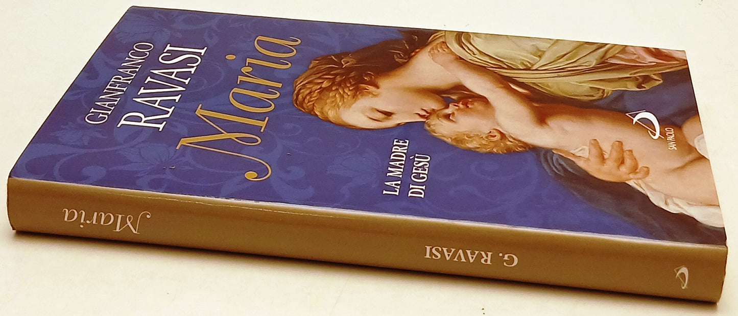 Maria La madre di Gesu' - Gianfranco Ravasi - San Paolo - 1a ed. - ZFS178