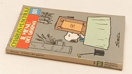 FC- IL MENU' DEL GIORNO - CHARLES M. SCHULZ - RIZZOLI BUR - 1a ED. 1985 - B- Q24