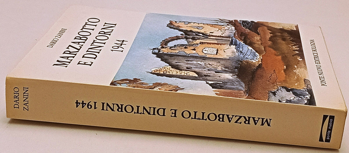 Marzabotto e dintorni 1944 - Dario Zanini - Ponte Nuovo - con cartina - ZFS308