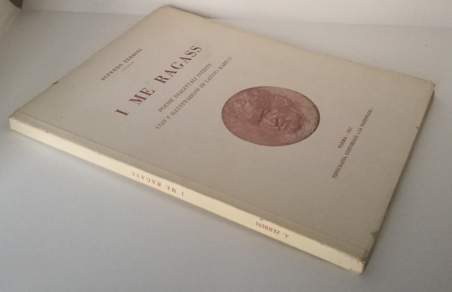 LN- I ME RAGASS POESIE DIALETTALI - ZERBINI BARILLI - PARMA --- 1957 - B -WPR