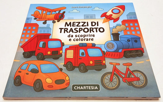 Mezzi di trasporto da scoprire e colorare- Chartesia Scopri colora- 1a ed-XFS218