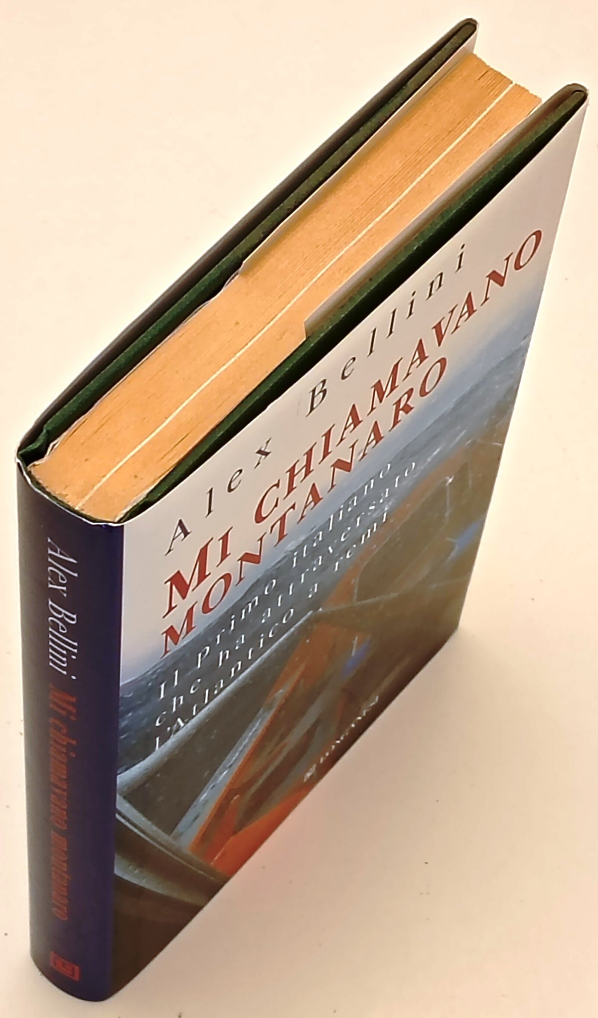 Mi chiamavano montanaro - Alex Bellini - Longanesi Libri del mare - ZFS287