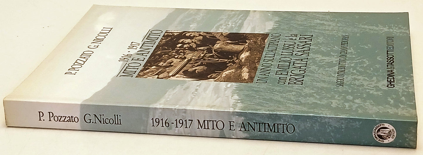 1916-1917 Mito e Antimito Emilio Lussu Brigata Sassari - Pozzato Nicolli- ZFS229