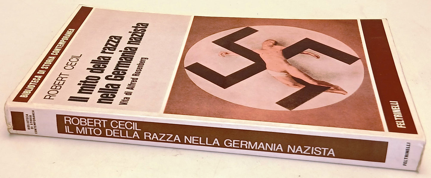 Il mito della razza Germania nazista- Robert Cecil- Feltrinelli- 1a ed.- ZFS250
