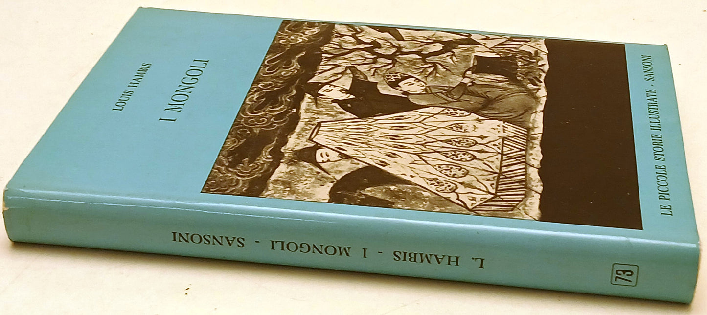 I Mongoli - Louis Hambris - Sansoni Le piccole storie illustrate- 1a ed.- ZFS70