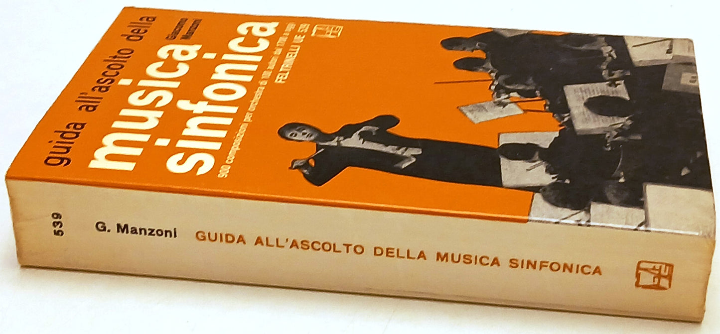 Guida all'ascolto della musica sinfonica - Manzoni - Feltrinelli UE- 1a ed.- XFS