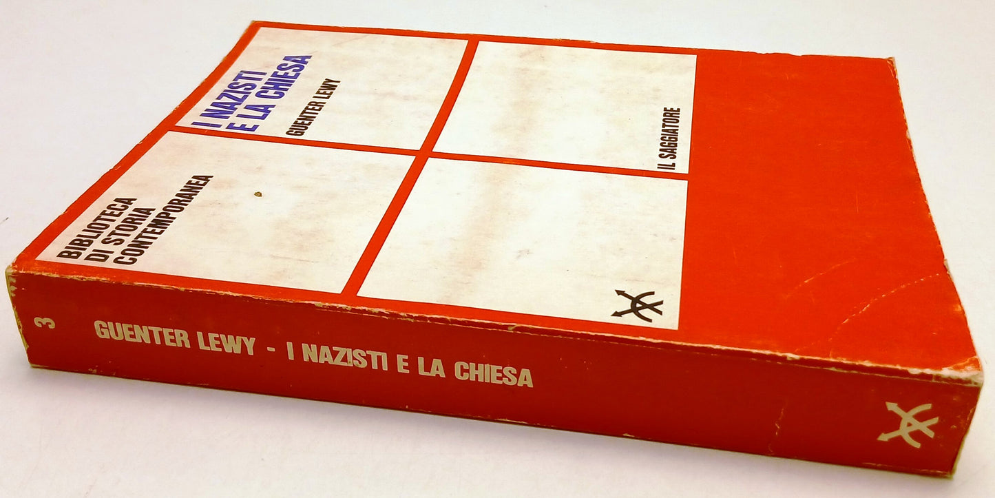 LS- I NAZISTI E LA CHIESA- GUENTER LEWY- IL SAGGIATORE- STORIA -- 1965- B- ZFS67