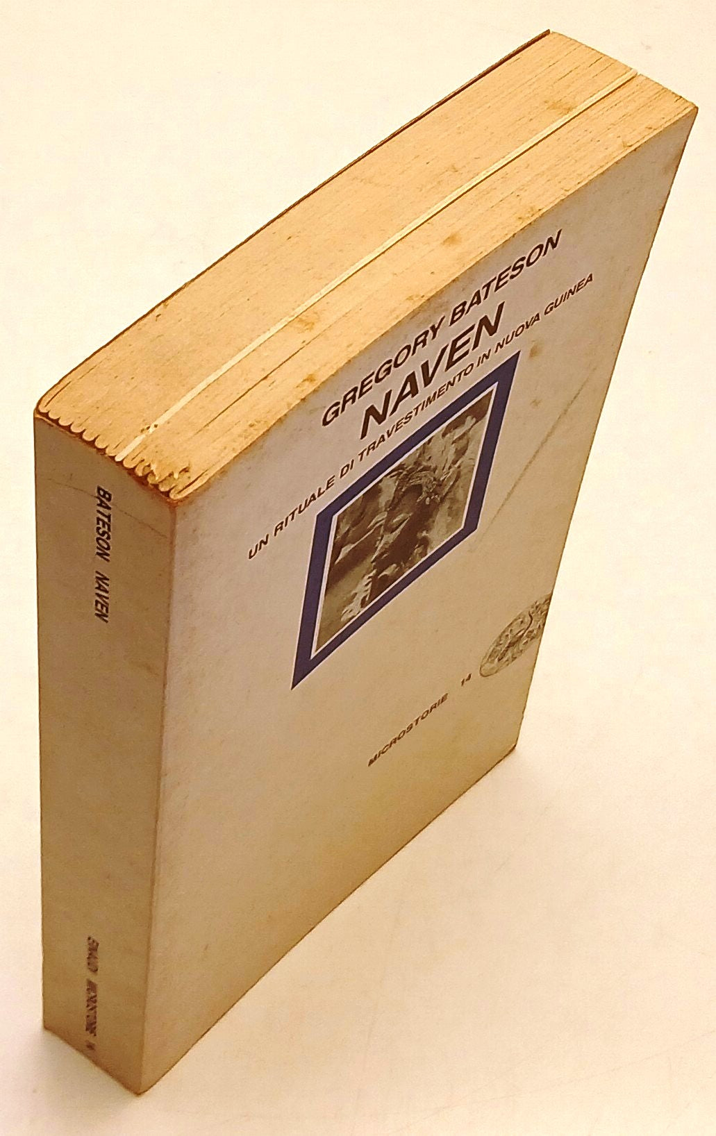 Naven Rituale Nuova Guinea- Gregory Bateson- Einaudi Microstorie 14- 1a ed.- XFS