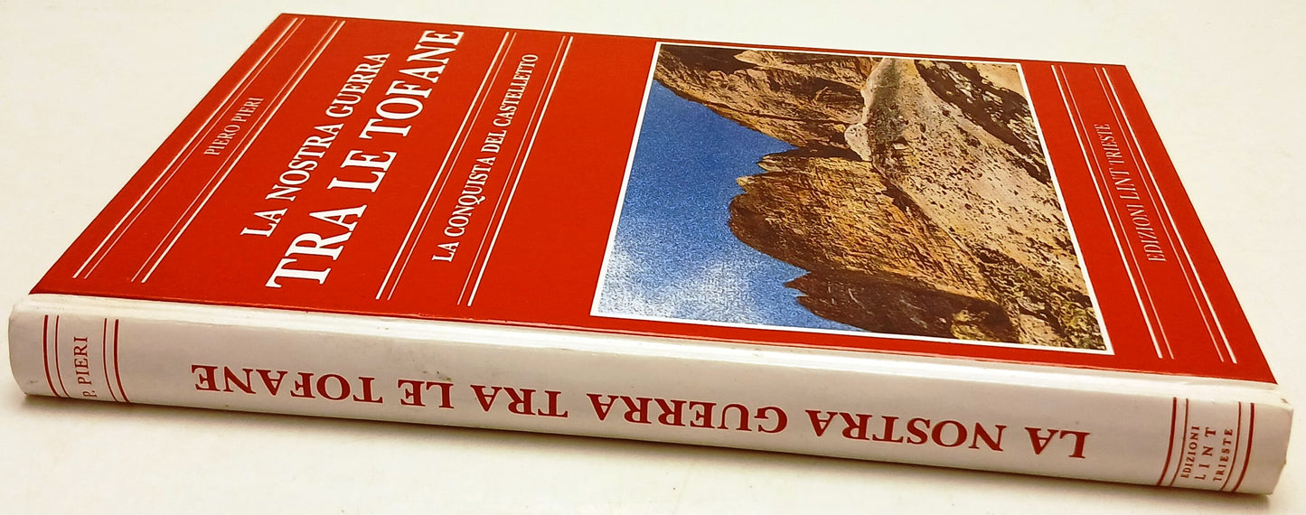 La nostra guerra tra le Tofane - Piero Pieri- Lint Lassu' sulle montagne- ZFS236