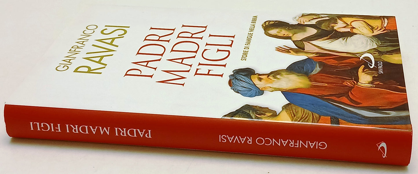 Padri madri figli Storie Bibbia - Gianfranco Ravasi - San Paolo - 1a ed.- ZFS177