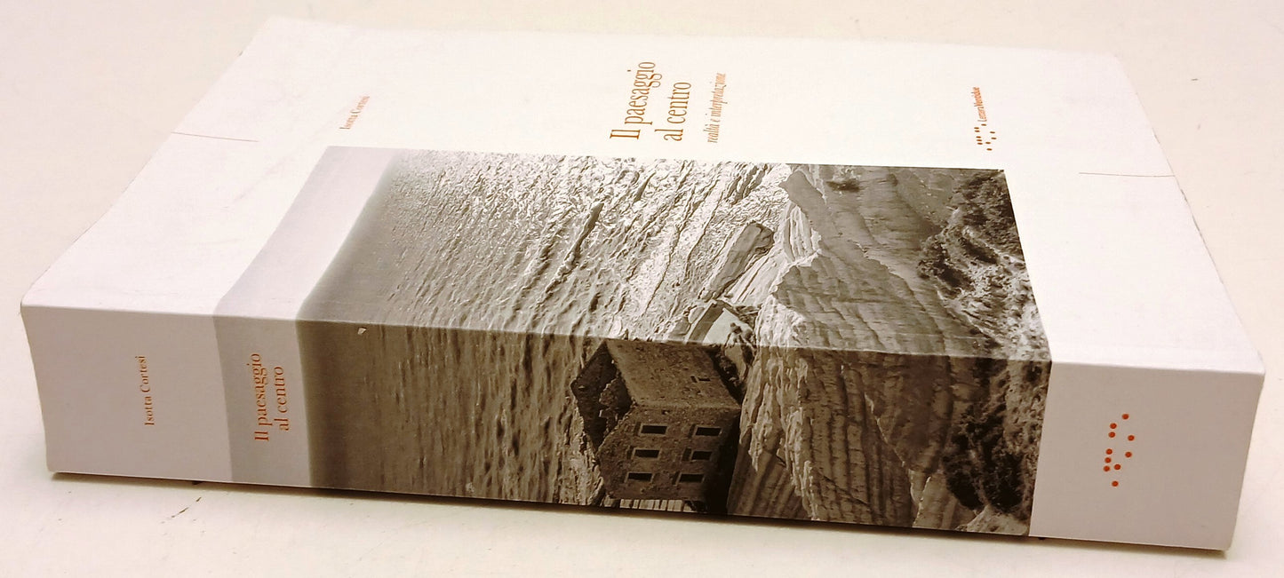 Il paesaggio al centro - Isotta Cortesi - LetteraVentidue - 1a ed. - ZFS118