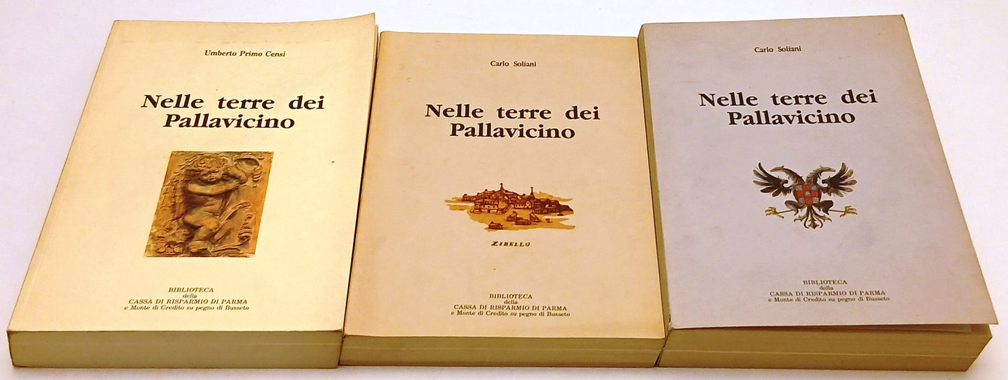 Nelle terre dei Pallavicino 3 volumi - Soliani Censi - Cari Parma - ZFS47