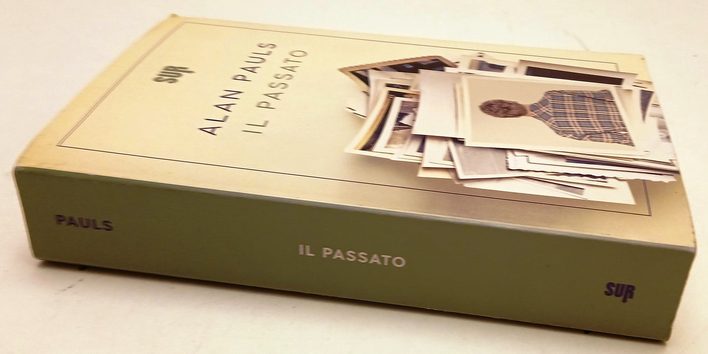 Il passato - Alan Pauls - Sur Nuova Serie 9 - 1a ed. - ZFS118