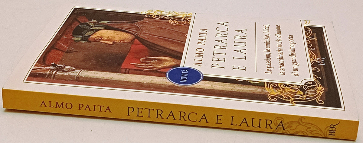 Petrarca e Laura - Almo Paita - Rizzoli Bur Saggi - 1a ed. - ZFS306
