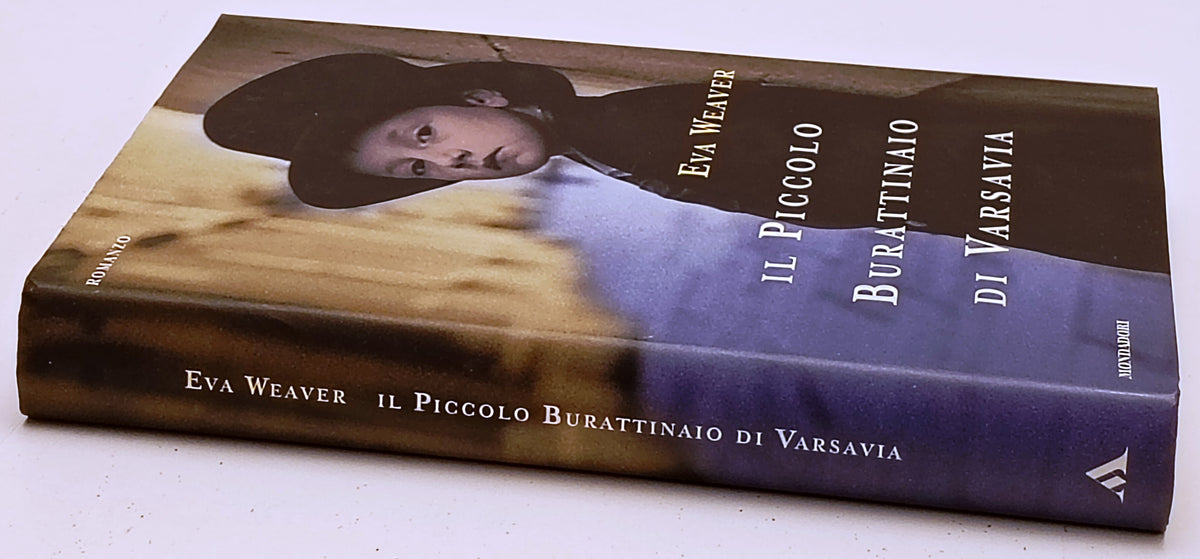 Il piccolo burattinaio di Varsavia - Eva Weaver - Mondadori - 1a ed. - YFS966