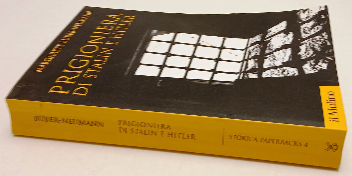 Prigioniera di Stalin e Hitler - Buber Neumann - Il Mulino - 1a ed. - ZFS137