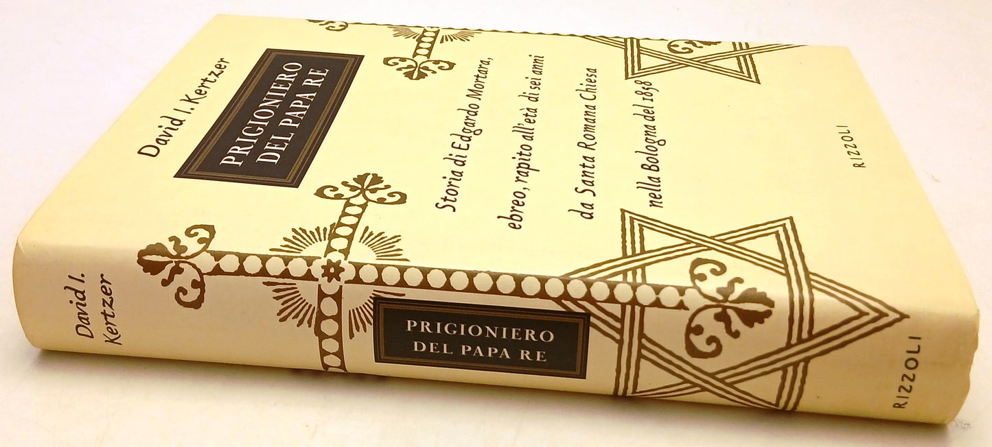 Prigioniero del Papa Re Storia Edgardo Mortara - David Kertzer - Rizzoli- YFS96