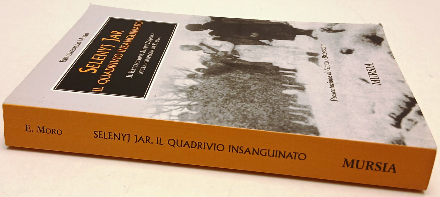 Selenyj Jar Il Quadrivio insanguinato - Ermenegildo Moro- Mursia- 1a ed.- ZFS197