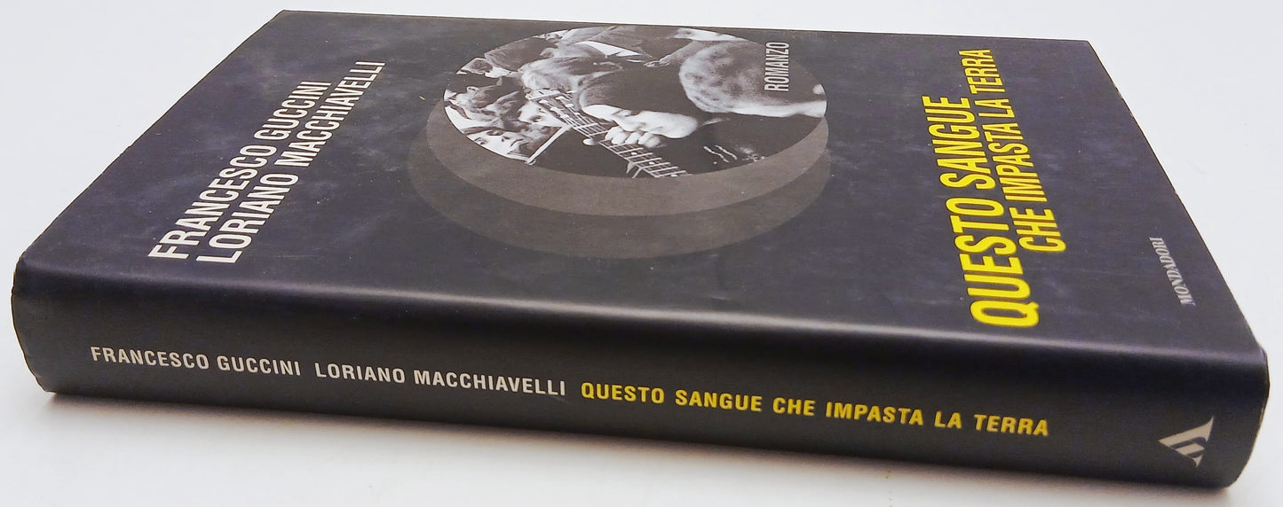 Questo sangue che impasta la terra - Guccini Macchiavelli- Mondadori- 1a- ZFS208