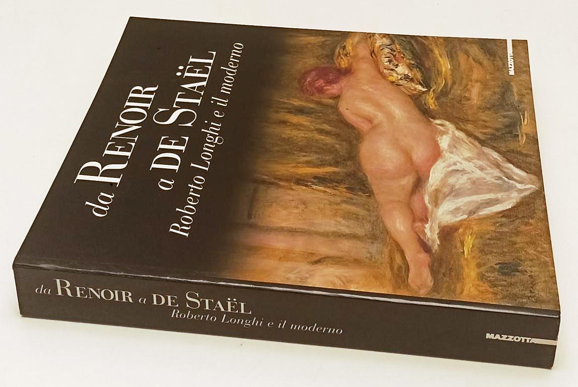 LT- da RENOIR a DE STAEL ROBERTO LONGHI E IL MODERNO-- MAZZOTTA- 2003- B- YFS682