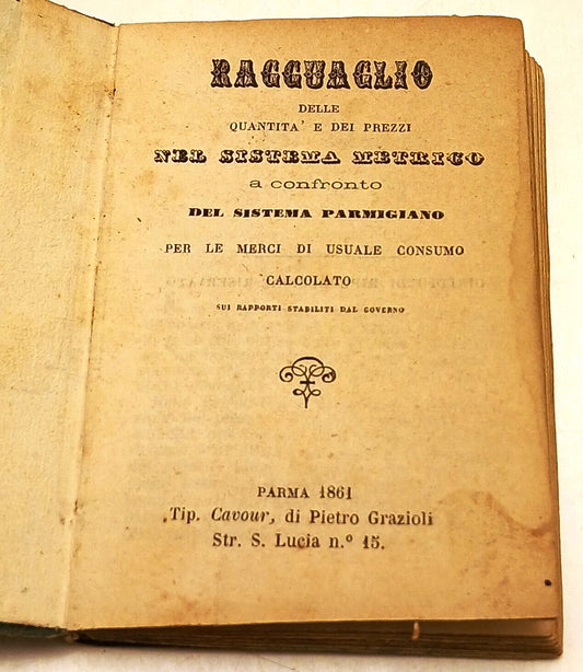 Ragguaglio quantita' e prezzi Sistema Metrico confronto Parmigiano 1861- RVSz145
