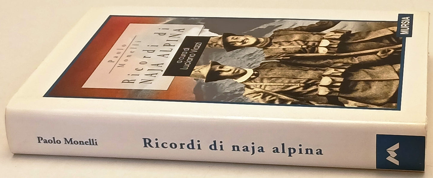 Ricordi di Naja Alpina - Paolo Monelli - Mursia XX secolo - 1a ed.- ZFS248