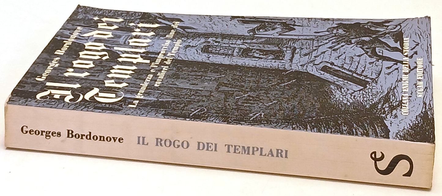 Il rogo dei Templari - Georges Bordonove - Sugar Enigmi Storia - 1a ed. - ZFS169