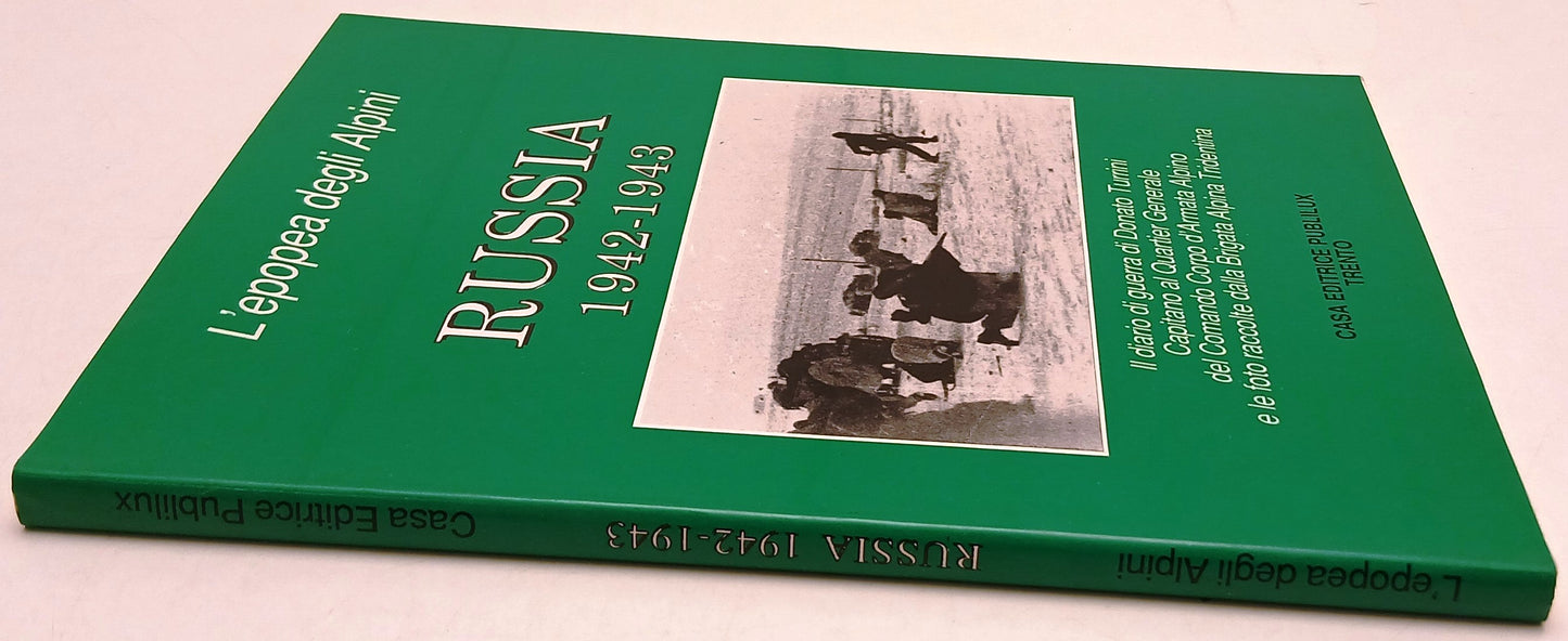 Russia 1942-1943 il diario di Donato Turrini - Publilux - 1a ed. - ZFS131