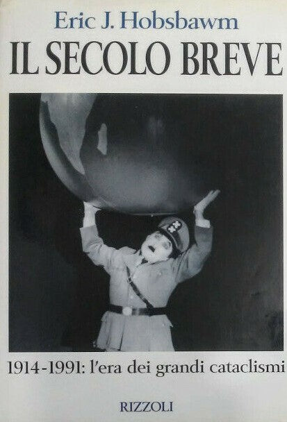 LS- IL SECOLO BREVE - ERIC J. HOBSBAWM - RIZZOLI--- 1995- CS- XFS39