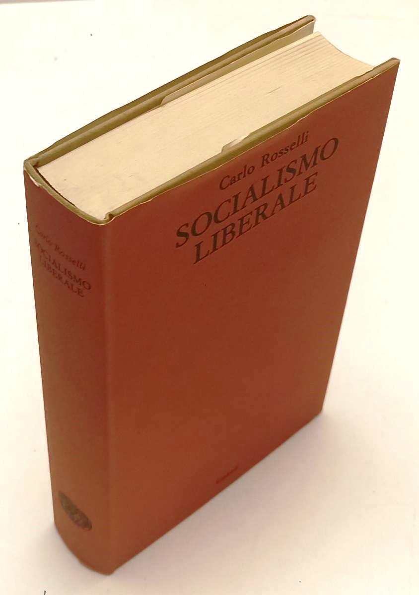 LS- SOCIALISMO LIBERALE - CARLO ROSSELLI - EINAUDI- OPERE SCELTE-- 1973- CS- XFS